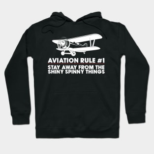 Aviation Rule #1 Stay Away From The Shiny Spinny Things Hoodie